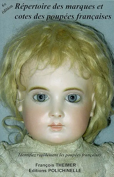 Répertoire des marques et cotes des poupées françaises