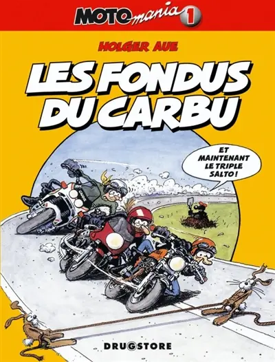 Motomania. Vol. 1. Les fondus du carbu