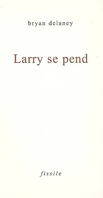 Larry se pend