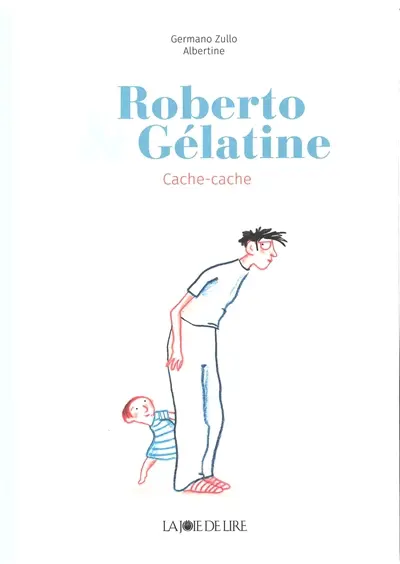 Roberto & Gélatine. Cache-cache