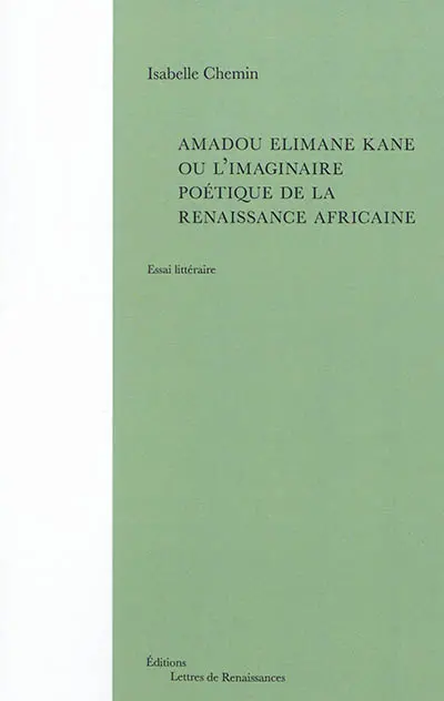 Amadou Elimane Kane ou L'imaginaire poétique de la Renaissance africaine