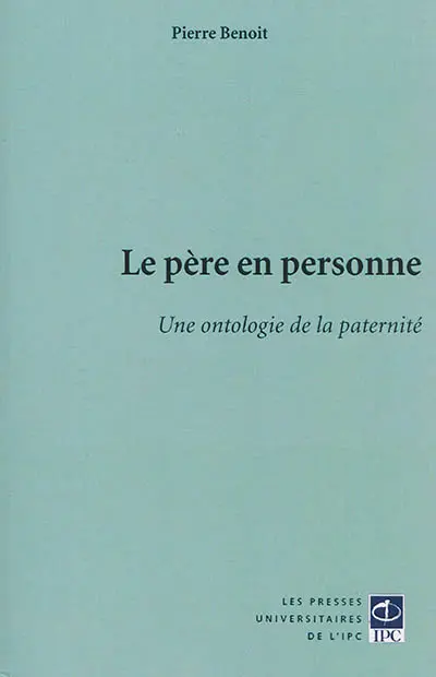 Le père en personne : une ontologie de la paternité