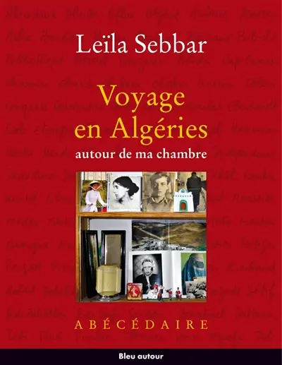 Voyage en Algéries autour de ma chambre : abécédaire