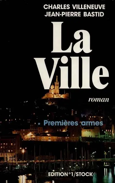 La Ville. Vol. 1. Premières armes