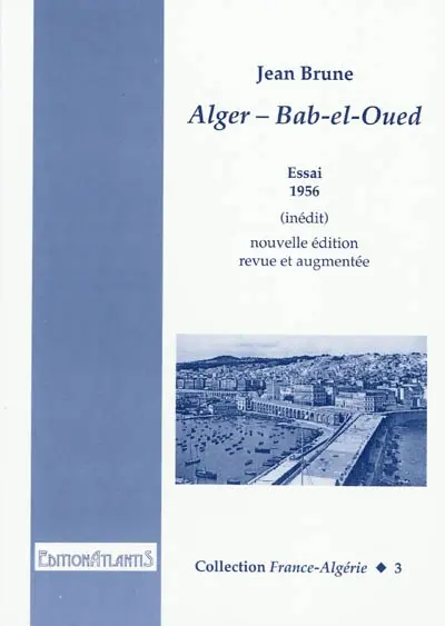 Alger - Bab-el-Oued : essai, 1956 (inédit)