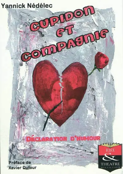 Cupidon et compagnie : les grands mythes de l'amour revus et corrigés