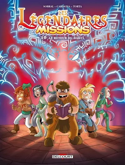 Les Légendaires : missions. Vol. 10. Le retour du Dahul