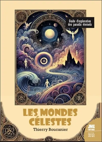 Les mondes célestes : guide d'exploration des paradis éternels