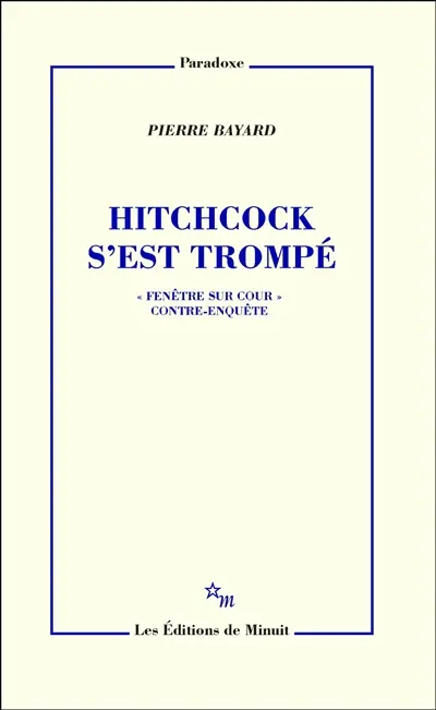 Hitchcock s'est trompé : Fenêtre sur cour, contre-enquête