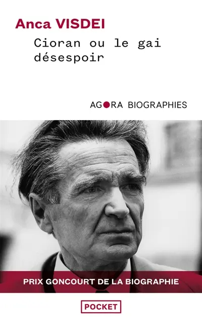 Cioran ou Le gai désespoir