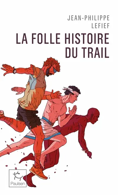 Une folle histoire du trail
