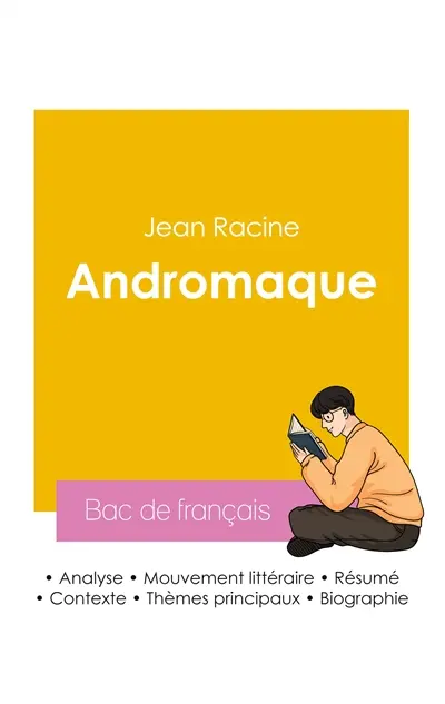 Réussir son Bac de français 2026 : Analyse de la pièce Andromaque de Jean Racine