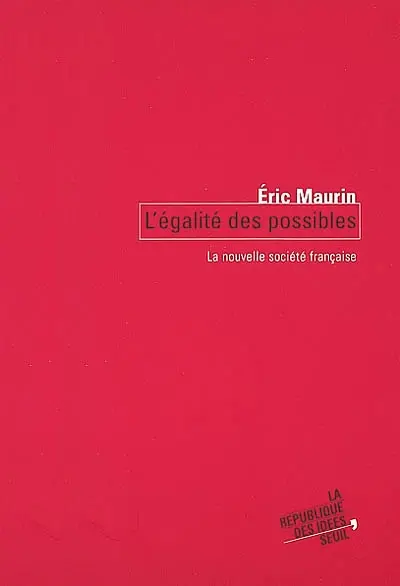 L'égalité des possibles : la nouvelle société française