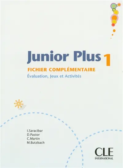 Junior plus 1 : fichier complémentaire : évaluation, jeux et activités