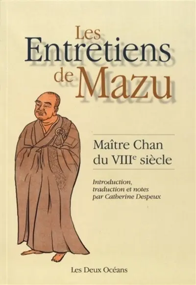 Les entretiens de Mazu : maître chan du VIIIe siècle