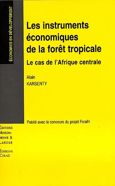 Les instruments économiques de la forêt tropicale : le cas de l'Afrique centrale
