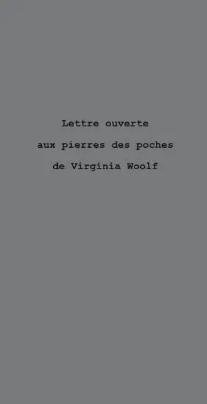 Lettre ouverte aux pierres des poches de Virginia Woolf
