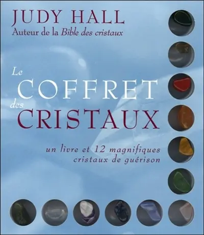 Le coffret des cristaux : un livre et 12 magnifiques cristaux de guérison