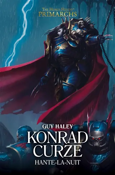 Primarchs : the Horus heresy. Vol. 12. Konrad Curze Hante-La-Nuit