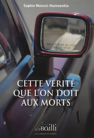 Cette vérité que l'on doit aux morts