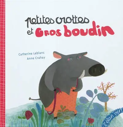 Petites crottes et gros boudin