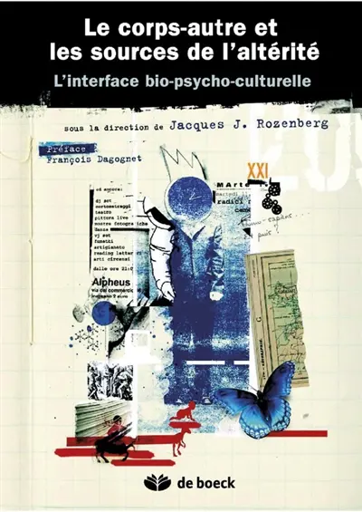 Le corps-autre et les sources de l'altérité : l'interface bio-psycho-culturelle