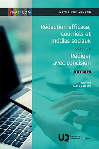 Rédaction efficace, courriels et médias sociaux suivi de Rédiger avec concision, 2e édition