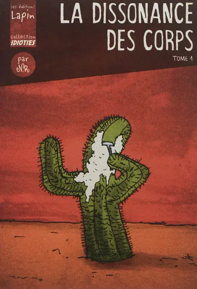 La dissonance des corps. Vol. 1