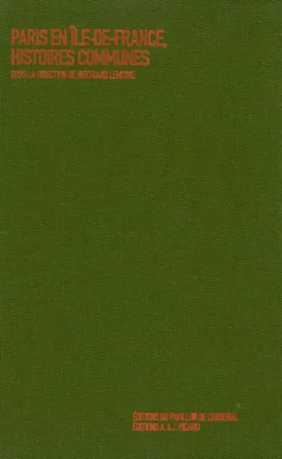 Paris en Ile-de-France, histoires communes : exposition, Paris, Pavillon de l'Arsenal, décembre 2006