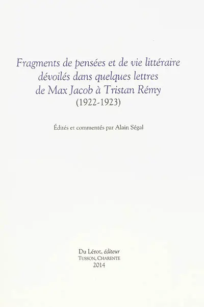 Fragments de pensées et de vie littéraire dévoilés dans quelques lettres de Max Jacob à Tristan Rémy : 1922-1923