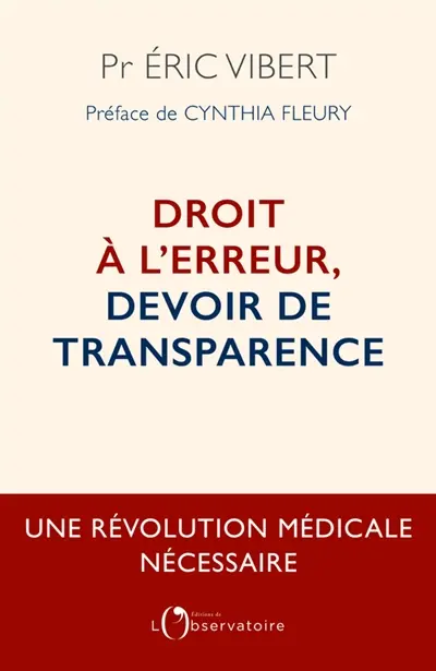 Droit à l'erreur, devoir de transparence : une révolution médicale nécessaire
