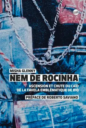 Nem de Rocinha : ascension et chute du caïd de la favela emblématique de Rio