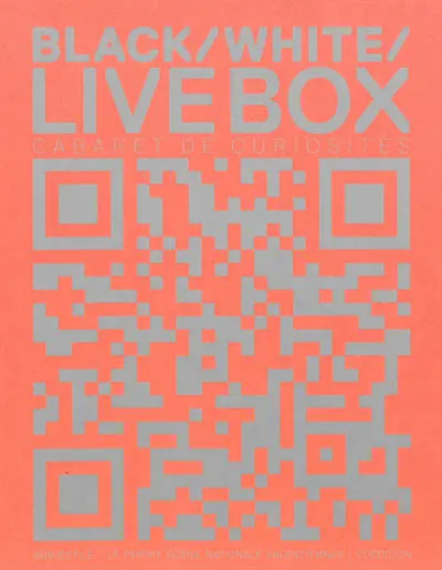 Black, white, livebox : cabaret de curiosités