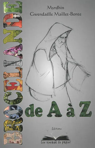 Brocéliande de A à Z
