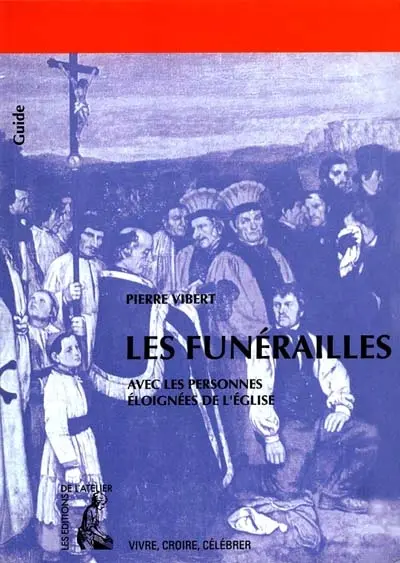 Les funérailles avec les personnes éloignées de l'Église