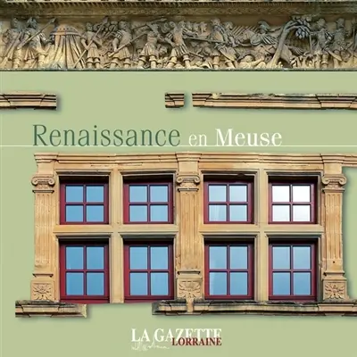 Renaissance en Meuse