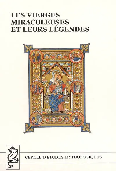 Les vierges miraculeuses et leurs légendes