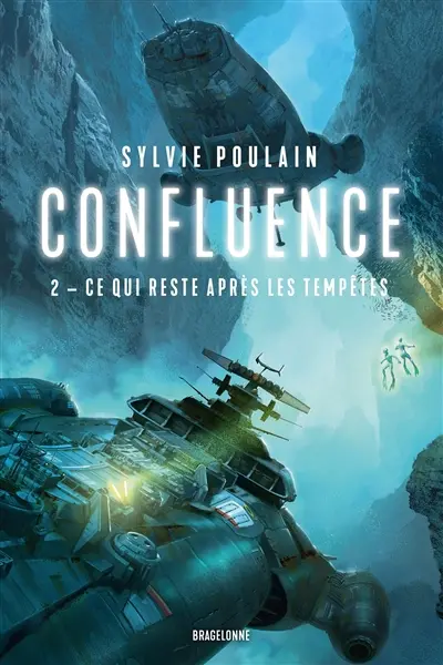 Confluence. Vol. 2. Ce qui reste après les tempêtes