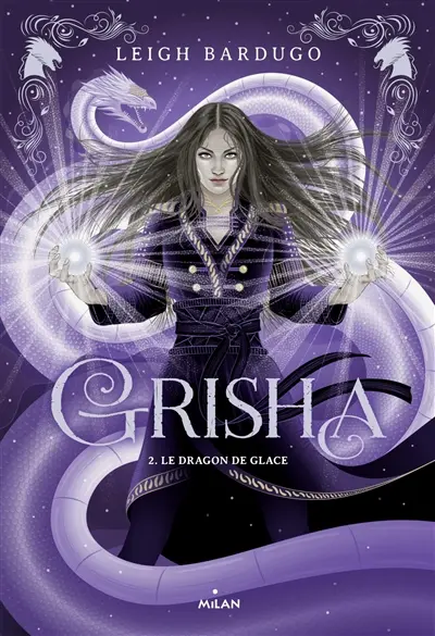 Grisha. Vol. 2. Le dragon de glace