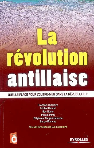 La révolution antillaise : quelle place pour l'outre-mer dans la République ?