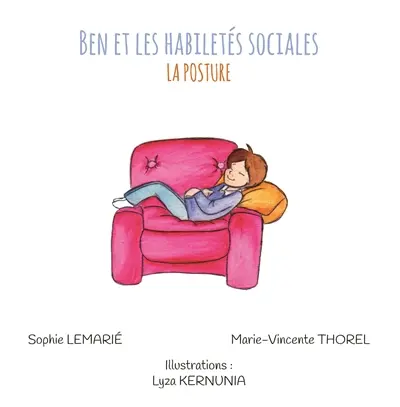 Ben et les habiletés sociales. Vol. 2. La posture