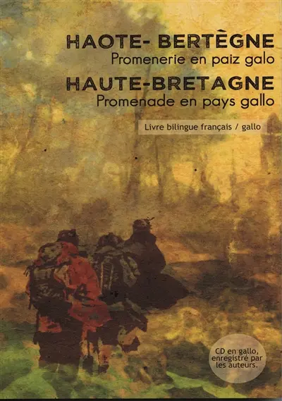 Haote Bertègne. Vol. 4. Promenerie en paiz galo. Promenade en pays gallo. Haute-Bretagne. Vol. 4. Promenerie en paiz galo. Promenade en pays gallo