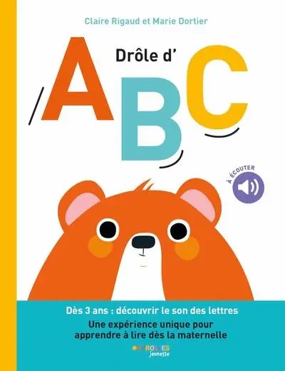 Drôle d'ABC : dès 3 ans : découvrir le son des lettres