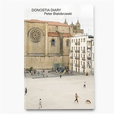 Peter Bialobrzeski Donostia Diary