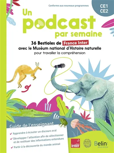 Un podcast par semaine : 36 Bestioles de France Inter avec le Muséum national d'histoire naturelle pour travailler la compréhension : CE1, CE2, guide de l'enseignant