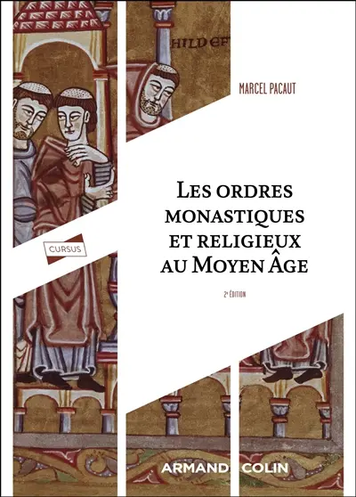 Les ordres monastiques et religieux au Moyen Age