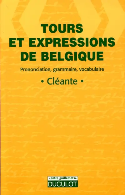 Tours et expressions de Belgique : prononciation, grammaire, vocabulaire