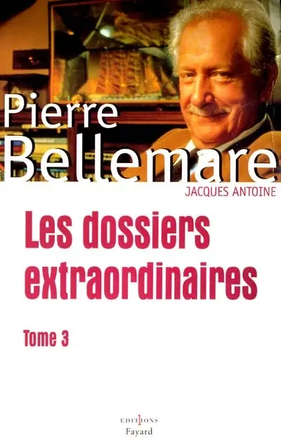 Les dossiers extraordinaires. Vol. 3