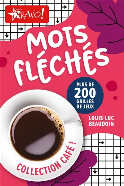 Café ! : Mots fléchés : Plus de 200 grilles de jeux
