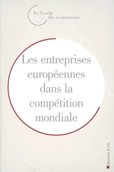 Les entreprises européennes dans la compétition mondiale